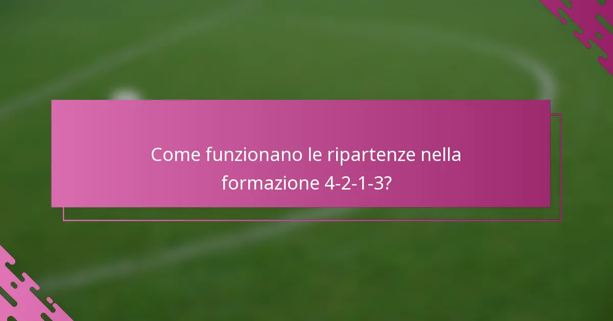 Come funzionano le ripartenze nella formazione 4-2-1-3?