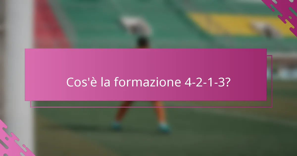 Cos'è la formazione 4-2-1-3?