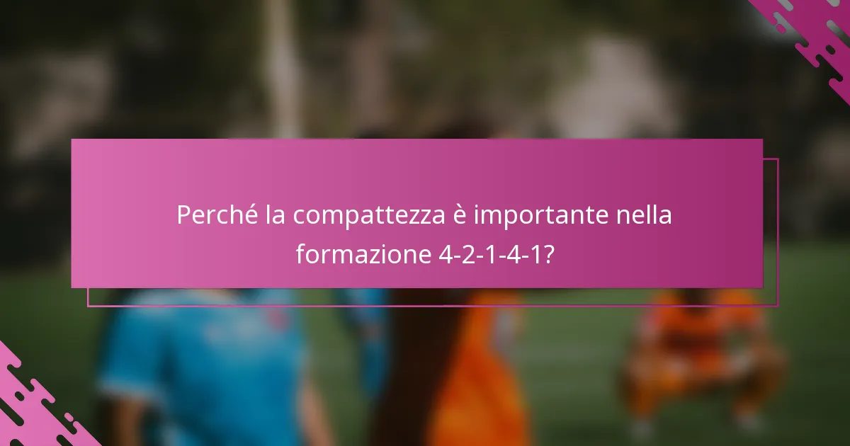 Perché la compattezza è importante nella formazione 4-2-1-4-1?